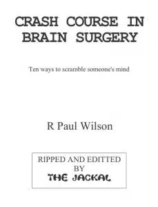 Crash course In Brain Surgery by Paul Wilson