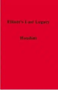 Elliott’s Last Legacy by James William Elliott