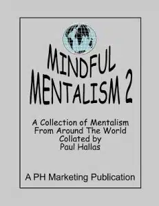 Mindful Mentalism Volume 2 by Paul Hallas