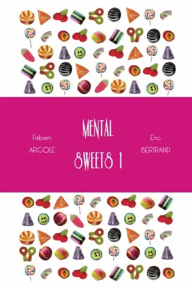 Mental Sweets by Fabien Arcole and Eric Bertrand ( Instant Download )