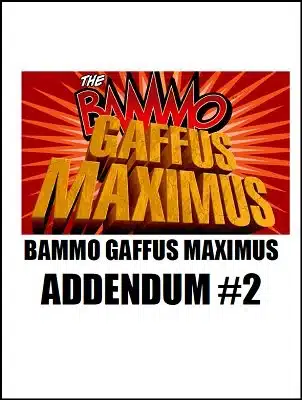 Bammo Gaffus Maximus Addendum 2 by Bob Farmer ( Instant Download )