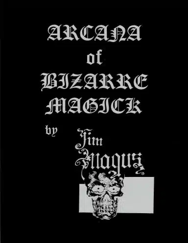 Arcana of Bizarre Magick by Jim Magus ( Instant Download )