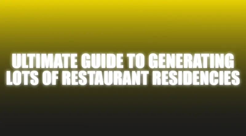 Ultimate Guide To Generating Lots Of Restaurant Residencies - The Netrix ( Instant Download )