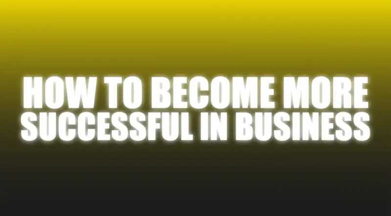 How To Become More Successful In Business - The Netrix ( Instant Download )
