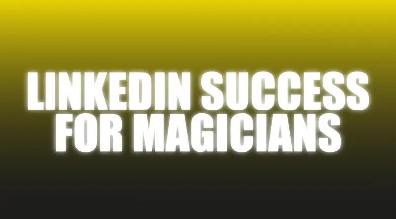 LinkedIn Success For Magicians - The Netrix ( Instant Download )