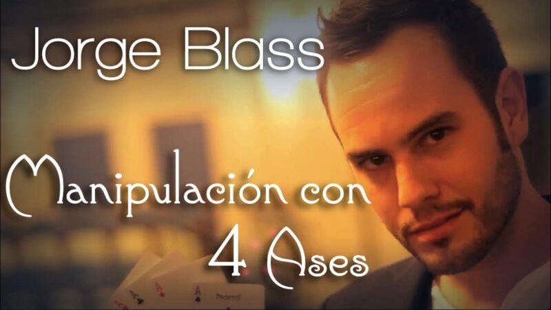Jorge Blass: Manipulation with 4 Aces ( Instant Download )