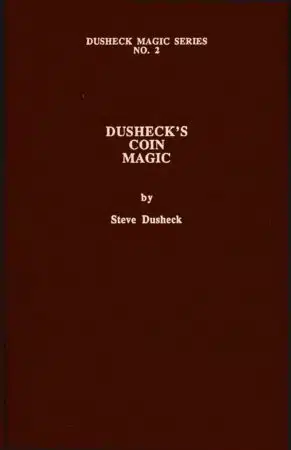Dusheck’s (#2) Coin Magic by Steve Dusheck ( Instant Download )