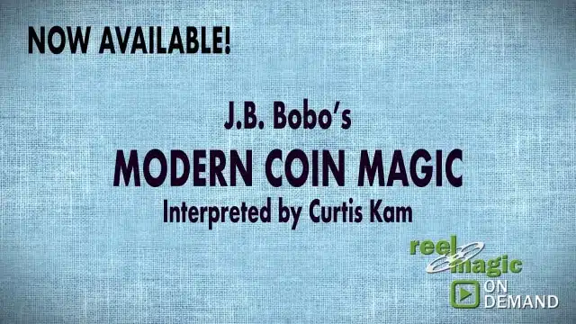 J.B. Bobo’s Modern Coin Magic Interpreted by Curtis Kam ( Instant Download )