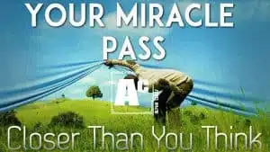 Your Miracle Pass: Closer Than You Think Conjuring Community.