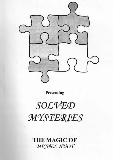 Solved Mysteries by Michel Huot ( Instant Download )