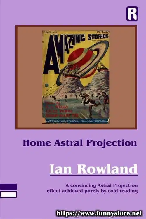 Ian Rowland - Home astral projection