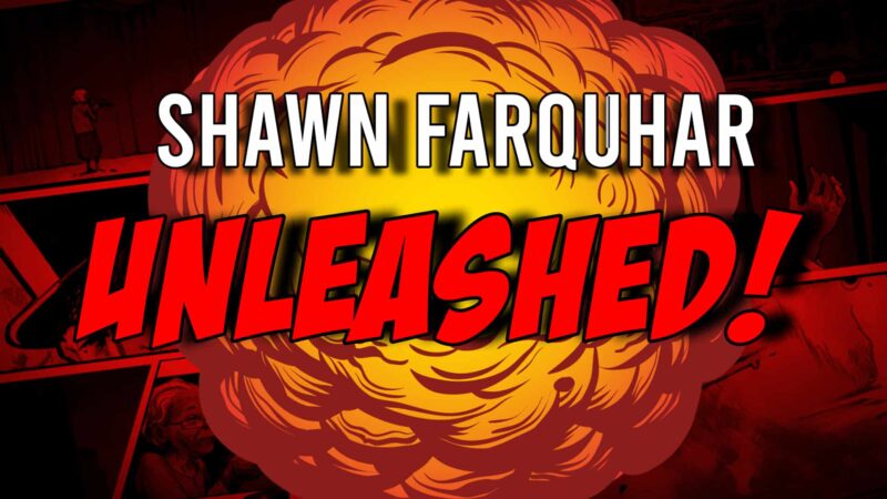 UNLEASHED! by Shawn Farquhar.
