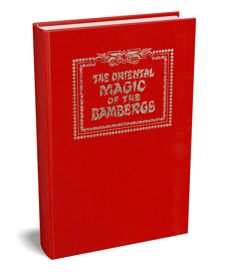 The Oriental Magic of the Bambergs (Classic Magic series, vol. 1) by Robert J. Albo ( Instant Download )