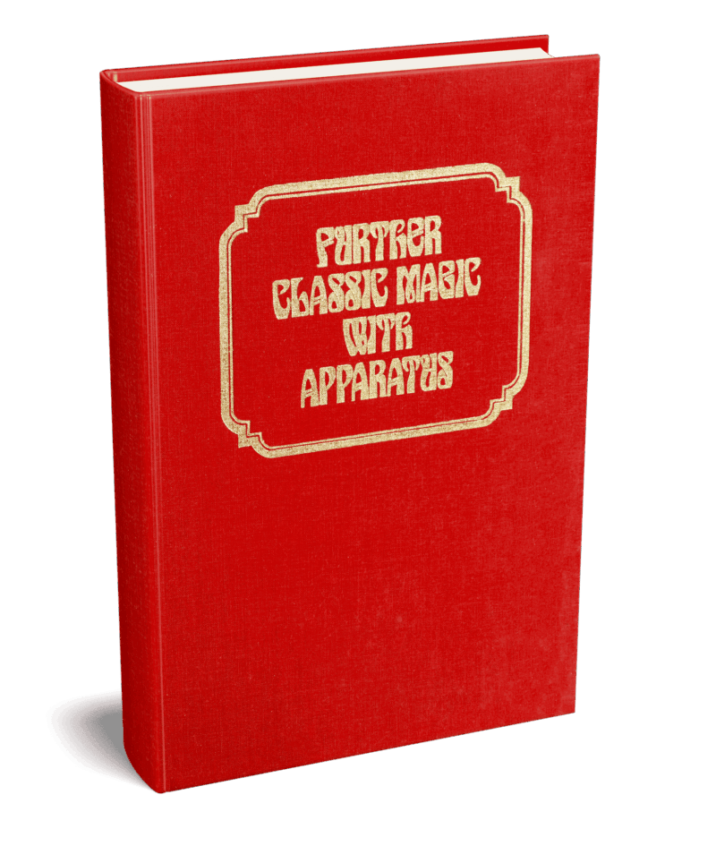 Further Classic Magic with Apparatus (Classic Magic series, vol. 4) by Robert J. Albo ( Instant Download )