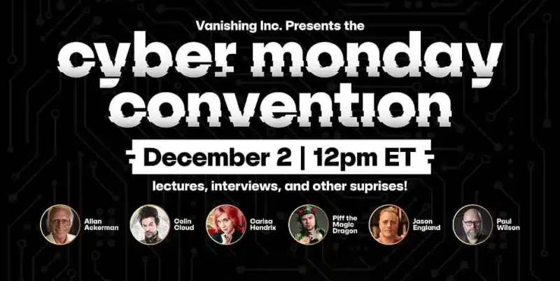 Cyber Monday Convention by Vanishing Inc ( Instant Download )