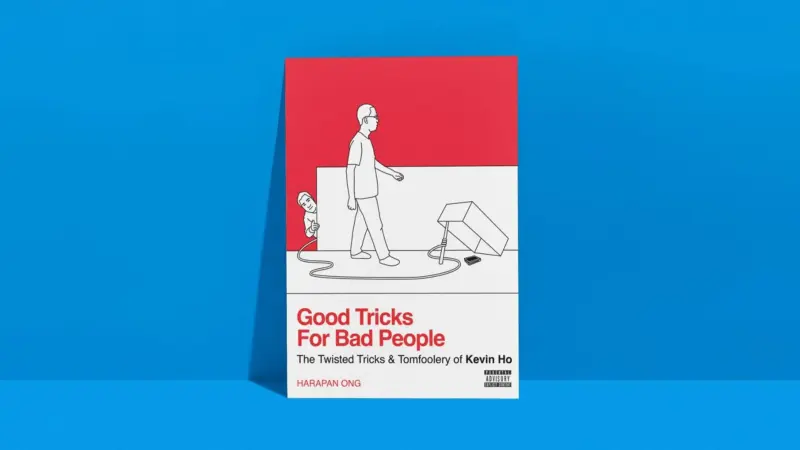 Good Tricks for Bad People by Kevin Ho & Harapan Ong ( Instant Download )